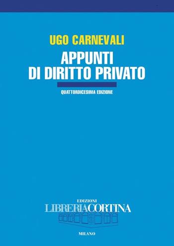 Appunti di diritto privato - Ugo Carnevali - Libro Edizioni Libreria Cortina Milano 2023 | Libraccio.it