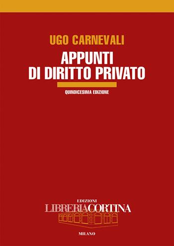Appunti di diritto privato - Ugo Carnevali - Libro Edizioni Libreria Cortina Milano 2026 | Libraccio.it