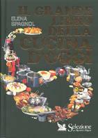 Il grande libro della cucina d'oggi - Elena Spagnol - Libro Selezione Reader's Digest 1982, Cucina | Libraccio.it
