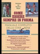 Come essere sempre in forma. Manuale completo dello star bene - Jack D. Singer - Libro Selezione Reader's Digest 1990, Salute e benessere | Libraccio.it