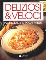 Deliziosi e veloci. Piatti squisiti in pochi minuti  - Libro Selezione Reader's Digest 1995, Cucina | Libraccio.it