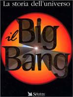 Il big bang. La storia dell'universo - Heather Couper, Nigel Henbest - Libro Selezione Reader's Digest 1997 | Libraccio.it