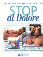 Stop al dolore. Enciclopedia medica pratica  - Libro Selezione Reader's Digest 2000, Salute e benessere | Libraccio.it