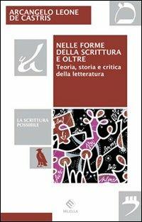 Nelle forme della scrittura e oltre. Teoria, storia e critica della letteratura  - Libro Milella 2012, La scrittura possibile | Libraccio.it