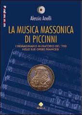 La musica massonica di Piccinni. L'immaginario muratorio del '700 nelle sue opere francesi