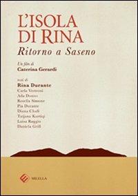 L'isola di Rina. Ritorno a Saseno. Con DVD  - Libro Milella 2013 | Libraccio.it