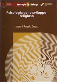 Psicologia dello sviluppo religioso  - Libro Milella 2014, Teologia in dialogo | Libraccio.it