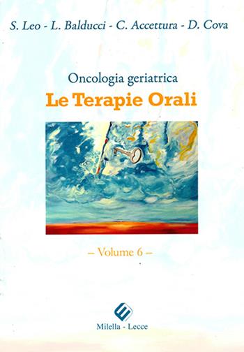 Oncologia geriatrice. Le terapie orali  - Libro Milella 2015 | Libraccio.it
