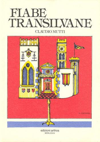 Fiabe transilvane  - Libro Edizioni Arktos 1978, Studi | Libraccio.it