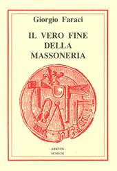 Il vero fine della massoneria