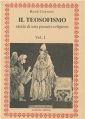 Il teosofismo. Storia di una pseudo-religione