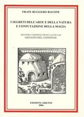 I segreti dell'arte e della natura e confutazione della magia