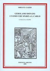 Gerolamo Donato, l'uomo che sparò a san Carlo e fallì il colpo