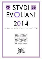 Studi evoliani 2014. Ottant'anni di «rivolta contro il mondo moderno»