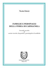 Famiglie e personaggi della storia di Carmagnola. Seconda raccolta di notizie storiche, biografiche, genealogiche ed araldiche