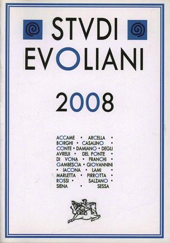 Studi evoliani 2008. Evola e la politica. Evola tra poesia ed arte. Atti del Convegno (Alatri, 2008)  - Libro Edizioni Arktos 2009 | Libraccio.it