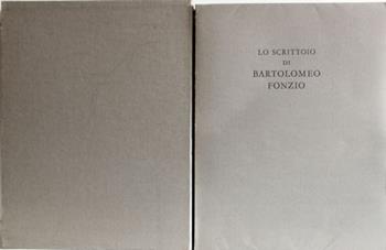 Lo scrittoio di Bartolomeo Fonzio, umanista fiorentino - Stefano Caroti, Stefano Zamponi - Libro Il Polifilo 1974, Documenti sulle arti del libro | Libraccio.it