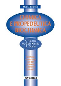 Chimica e propedeutica biochimica. Con floppy disk - Alberto Fiecchi, Marzia Galli Kienle, Antonio Scala - Libro Edi. Ermes 2000 | Libraccio.it