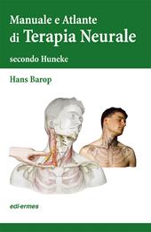 Terapia neurale secondo Huneke. Manuale e atlante