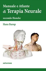 Terapia neurale secondo Huneke. Manuale e atlante - Hans Barop - Libro Edi. Ermes 2003 | Libraccio.it
