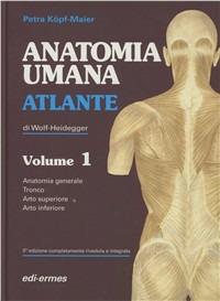 Anatomia umana. Atlante di Wolf-Heidegger. Vol. 1 - Petra Kopf-Maier - Libro Edi. Ermes 2000 | Libraccio.it