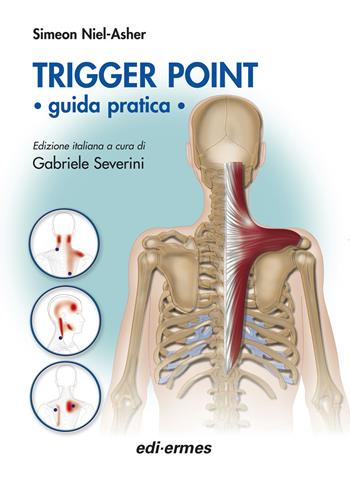 Trigger point. Guida pratica - Simeon Niel-Asher - Libro Edi. Ermes 2007 | Libraccio.it