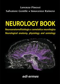 Neurology book. Neuroanatomofisiologia e semeiotica neurologica-Neurological anatomy, physiology and semiology. Ediz. bilingue - Lorenzo Pinessi, Salvatore Gentile, Innocenzo Rainero - Libro Edi. Ermes 2012 | Libraccio.it