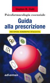 Psicofarmacologia essenziale. Guida alla prescrizione