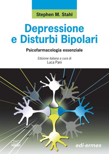 Depressione e disturbi bipolari. Psicofarmacologia essenziale - Stephen M. Stahl - Libro Edi. Ermes 2014 | Libraccio.it