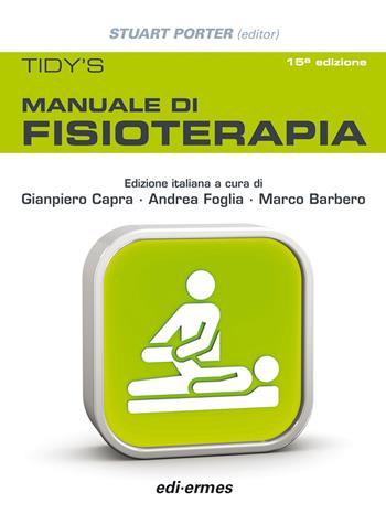 Tidy's. Manuale di fisioterapia - Stuart Porter - Libro Edi. Ermes 2014 | Libraccio.it