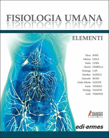 Fisiologia umana. Elementi. Con Contenuto digitale per download e accesso online - Sergio Masetto - Libro Edi. Ermes 2019 | Libraccio.it