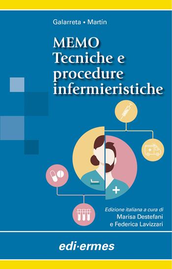 MEMO. Tecniche e procedure infermieristiche - Sergio Galarreta Aperte, Carlos Martín Gracia - Libro Edi. Ermes 2020 | Libraccio.it