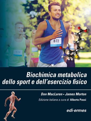 Biochimica metabolica dello sport e dell’esercizio fisico - Don MacLaren, James Morton - Libro Edi. Ermes 2019 | Libraccio.it