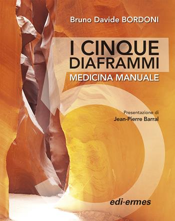 I cinque diaframmi. Medicina manuale - Bruno Davide Bordoni - Libro Edi. Ermes 2021 | Libraccio.it