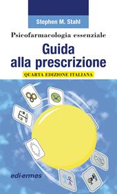 Psicofarmacologia essenziale. Guida alla prescrizione