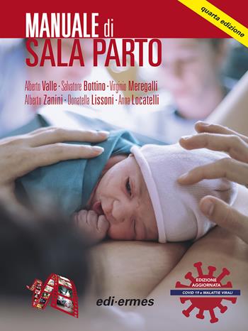 Manuale di sala parto - Alberto Valle, Salvatore Bottino, Virginio Meregalli - Libro Edi. Ermes 2022 | Libraccio.it