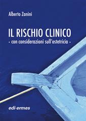 Il rischio clinico con considerazioni sull’ostetricia