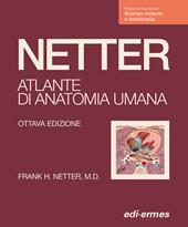 Netter. Atlante anatomia umana. Scienze motorie e fisioterapia