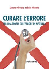 Curare l'errore. Per una teoria dell'errore in medicina