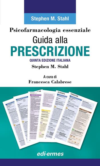 Psicofarmacologia essenziale. Guida alla prescrizione - Stephen M. Stahl - Libro Edi. Ermes 2026 | Libraccio.it