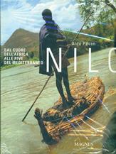 Nilo. Dal cuore dell'Africa alle rive del Mediterraneo. Ediz. illustrata - Aldo Pavan - Libro Magnus 2010 | Libraccio.it