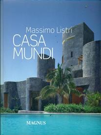 Casa mundi - Massimo Listri, Nicoletta Del Buono - Libro Magnus 2008 | Libraccio.it
