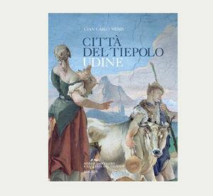 Città del Tiepolo. Udine - Giancarlo Menis - Libro Magnus 2007 | Libraccio.it