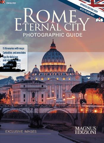 Rome Eternal City. Photographic Guide. Ediz. illustrata. Con Carta geografica ripiegata - Emma Mafalda Montella - Libro Magnus 2024 | Libraccio.it