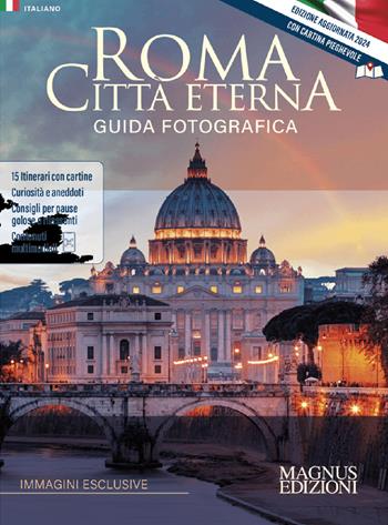 Roma città eterna. Guida fotografica. Ediz. a colori. Con Carta geografica ripiegata - Emma Mafalda Montella - Libro Magnus 2024 | Libraccio.it
