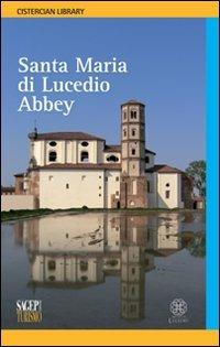 Santa Maria di Lucedio abbey. Ediz. inglese  - Libro SAGEP 2010, Turismo | Libraccio.it