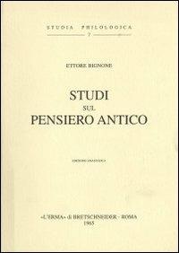 Studi sul pensiero antico (1938) - Ettore Bignone - Libro L'Erma di Bretschneider 1965, Studia philologica | Libraccio.it