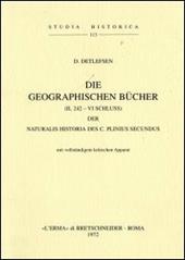 Die geographischen Bücher (II, 242-VI-Schluss) der Naturalis Historia des C. Plinius Secundus (1904)