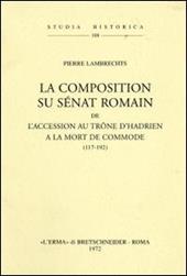 La composition du sénat romain de l'accession au trône d'Hadrien à la mort de Commode (117-192) (1936)