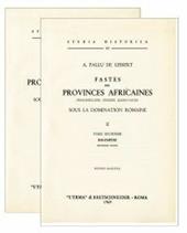 Fastes des provinces africaines sous la domination (rist. anast. 1896-1901)